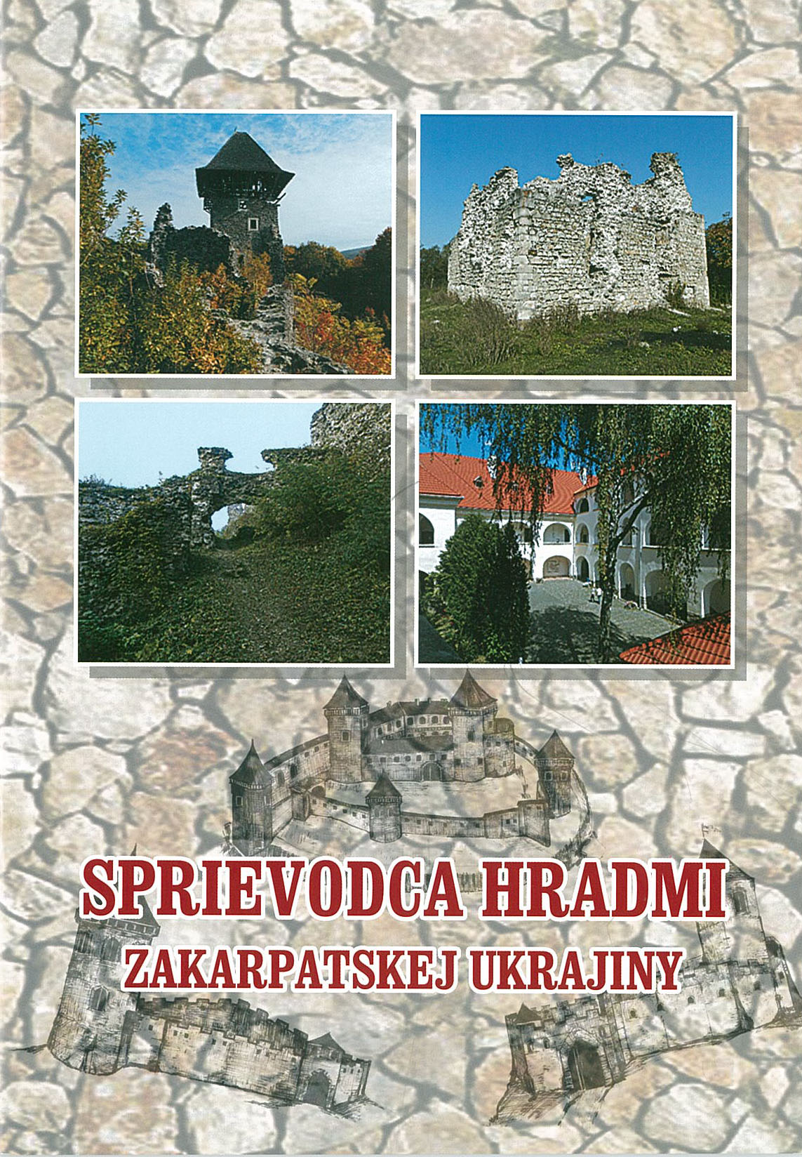 Sprievodca hradmi Zakarpatskej ukrajiny